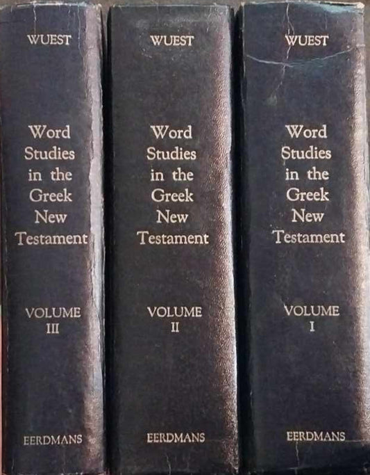 Word Studies in the Greek New Testament by Kenneth S. Wuest, 3 Volumes image 0