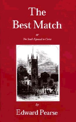 The Best Match or Soul's Espousal to Christ by Edward Pearse image 0
