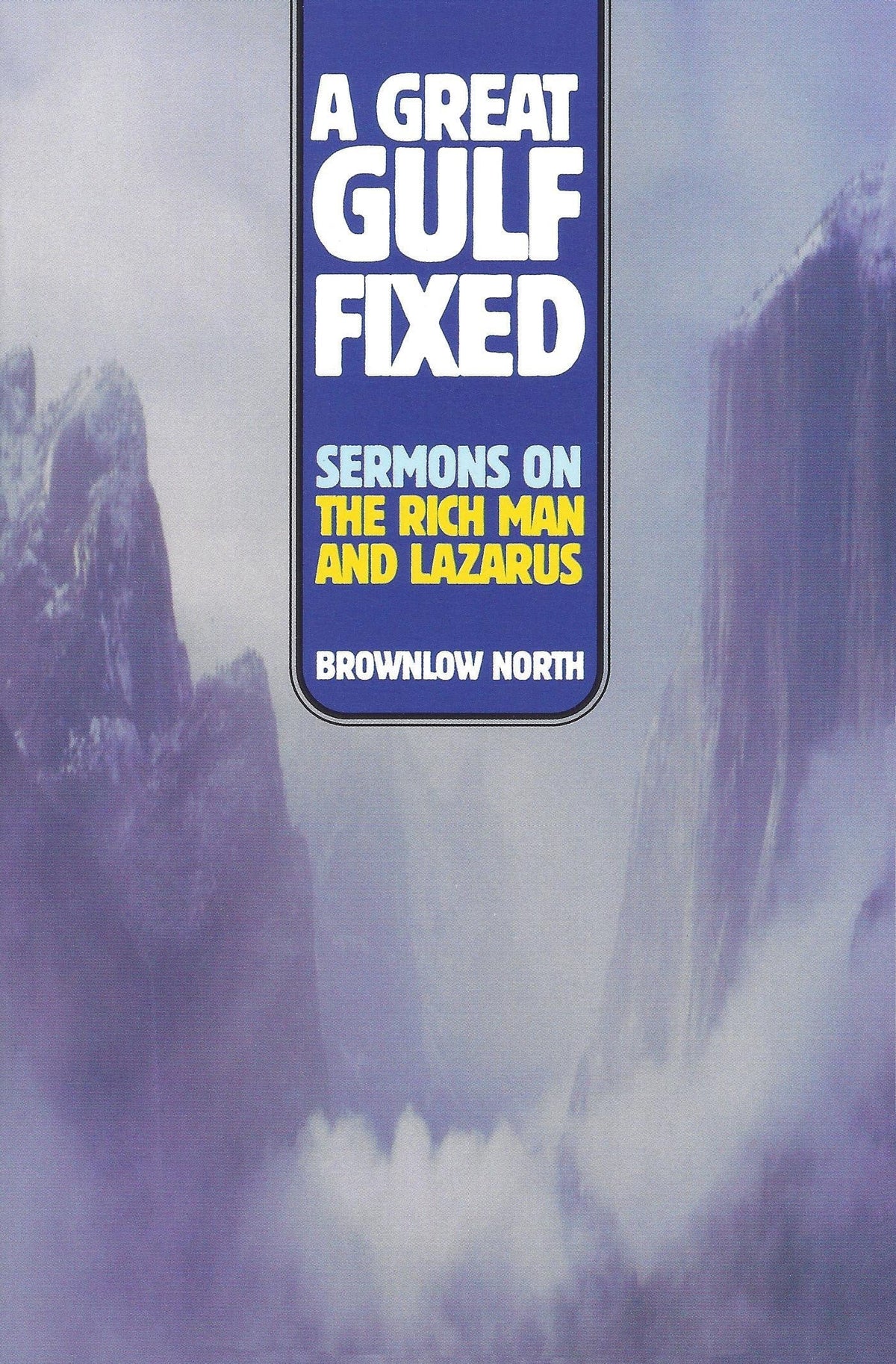 A Great Gulf Fixed by Brownlow North