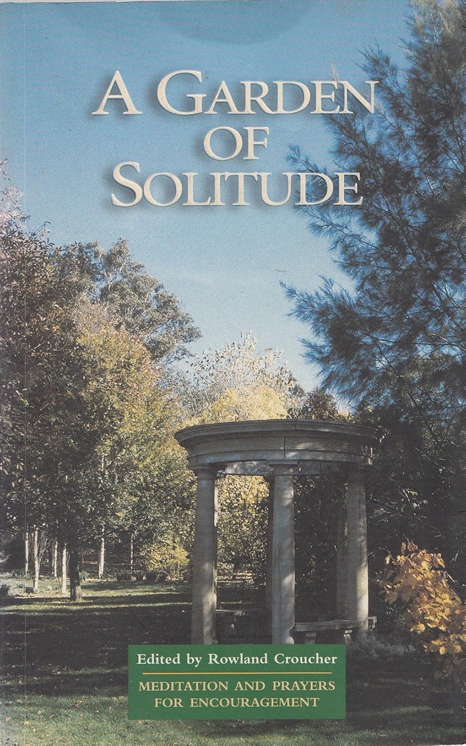 A Garden of Solitude edited by Rowland Croucher