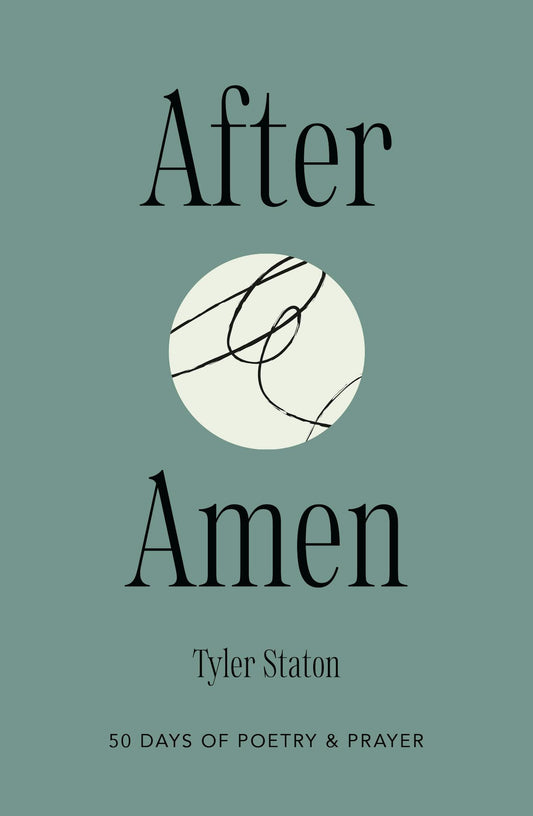 After Amen by Tyler Staton