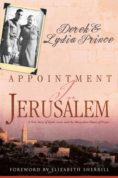 Book cover of 'Appointment in Jerusalem' by Derek and Lydia Prince with a vintage photo and cityscape.