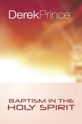 Baptism in the Holy Spirit by Derek Prince