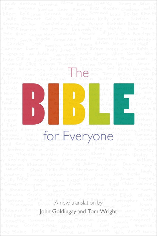 Bible For Everyone: A New Translation by John Goldingay and Tom Wright