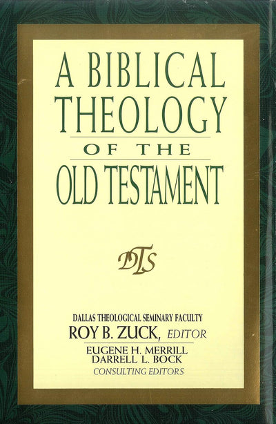 Biblical Theology of the Old Testament by Roy B. Zuck