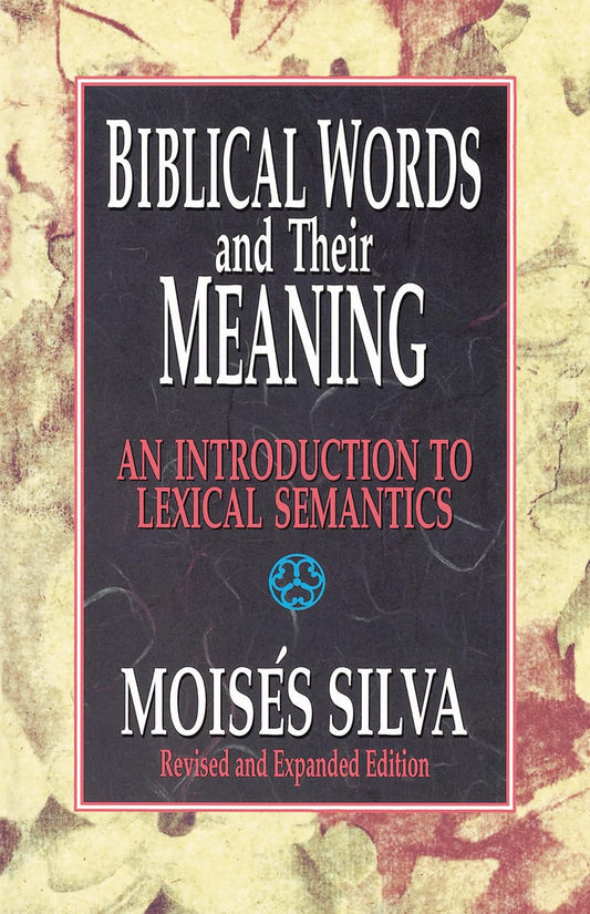 Book cover of 'Biblical Words and Their Meaning' by Moisés Silva with a textured background.