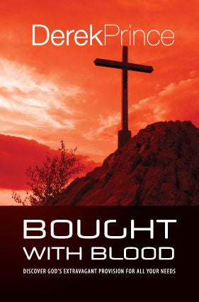 Bought With Blood by Derek Prince