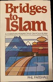 Bridges to Islam by Phil Parshall