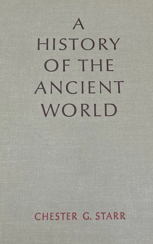A History of the Ancient World by Chester G. Starr