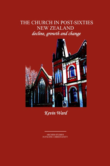 Church in Post-Sixties New Zealand by Kevin Ward