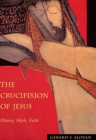 Book cover of 'The Crucifixion of Jesus' by Gerard S. Sloyan with a red background and cross design.