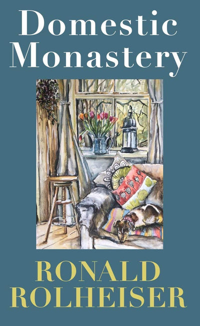 Book cover of 'Domestic Monastery' by Ronald Rolheiser with a illustration of a cozy room.