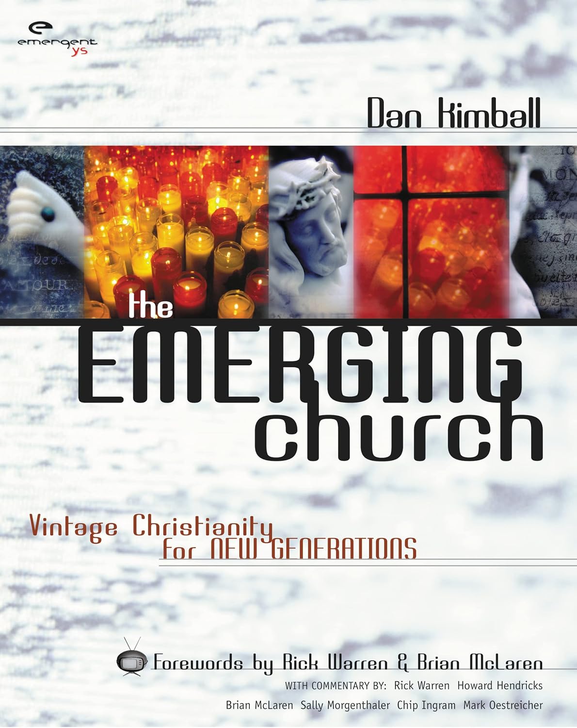 Emerging Church: Vintage Christianity for New Generations by Dan Kimball