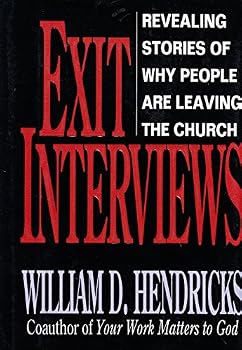 Exit Interviews by William D. Hendricks