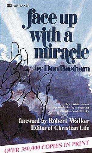Book cover of 'face up with a miracle' by Don Basham, featuring a blue sky with sun rays, dark blue clouds, and abstract human silhouettes. Includes text for Whitaker publisher and foreword by Robert Walker.
