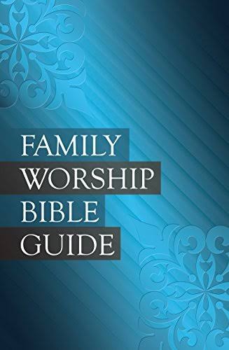 Family Worship Bible Guide by Joel R. Beeke