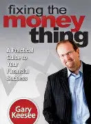 Fixing the Money Thing by Gary Keesee