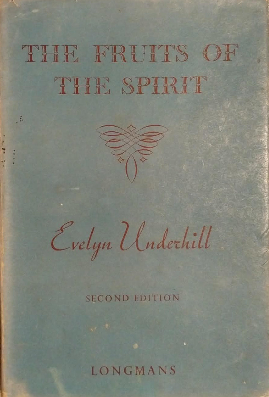 Fruits of the Spirit by Evelyn Underhill (Second Edition)