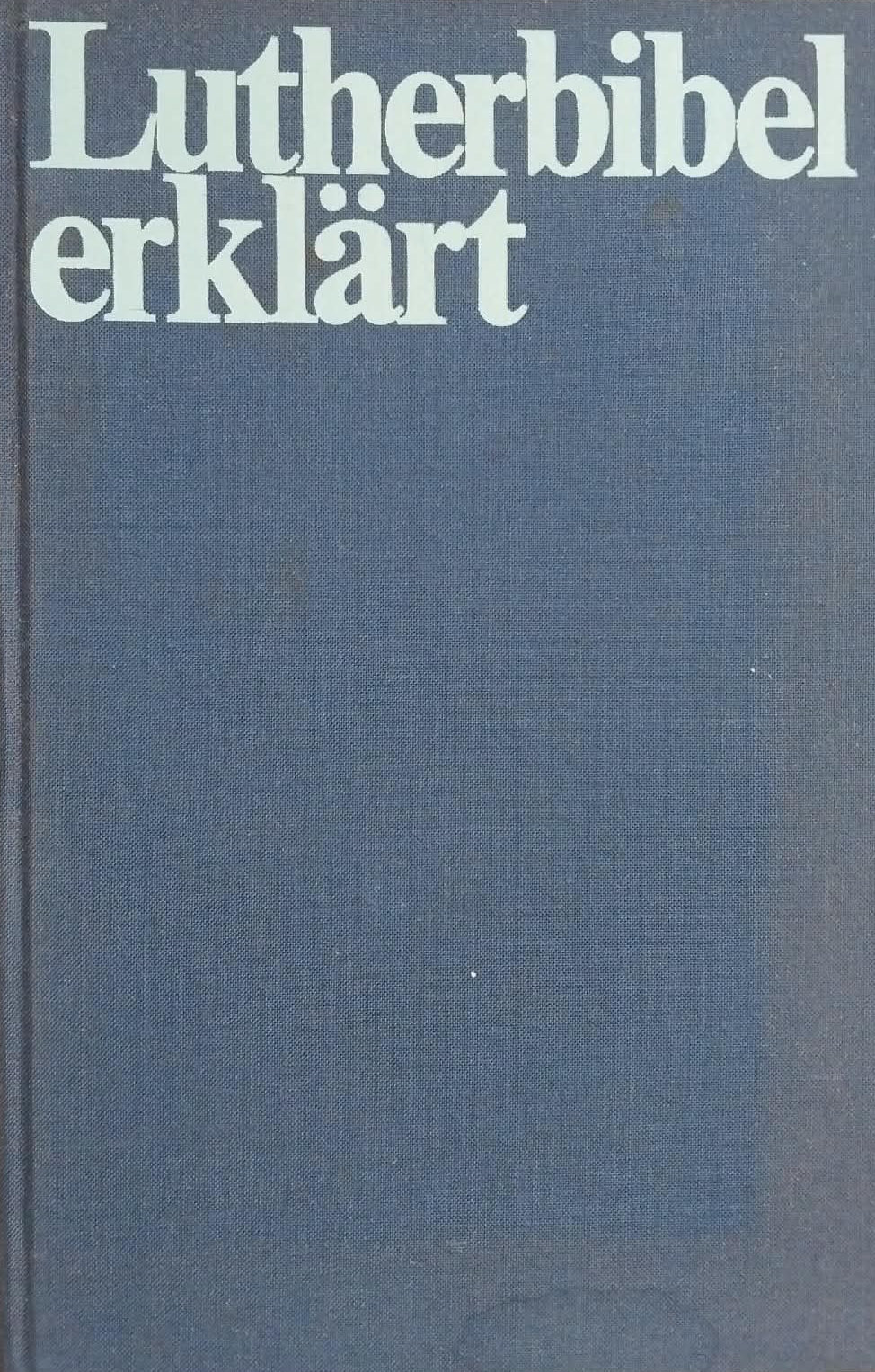 Lutherbibel Erklart (Luther's Bible in German)