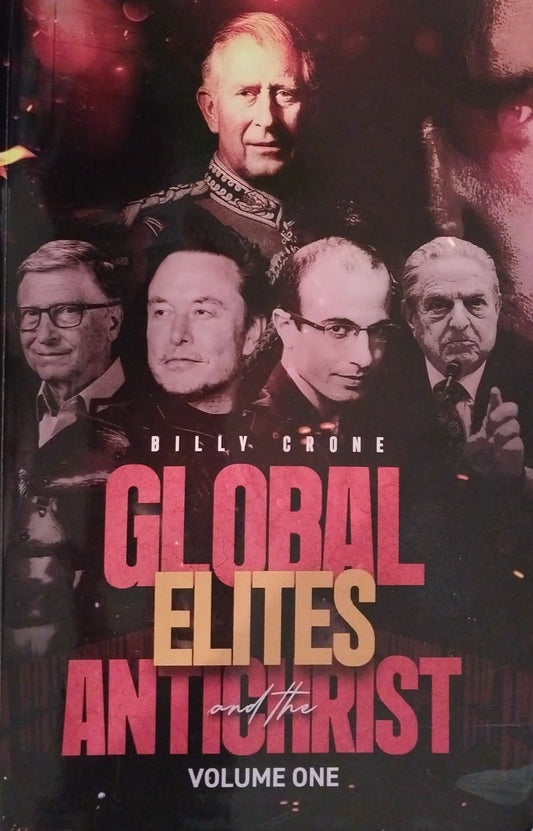 Book cover of 'Global Elites, Antichrist' by Billy Crone with a collage of faces on a dark background.