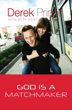 God is a Matchmaker by Derek Prince
