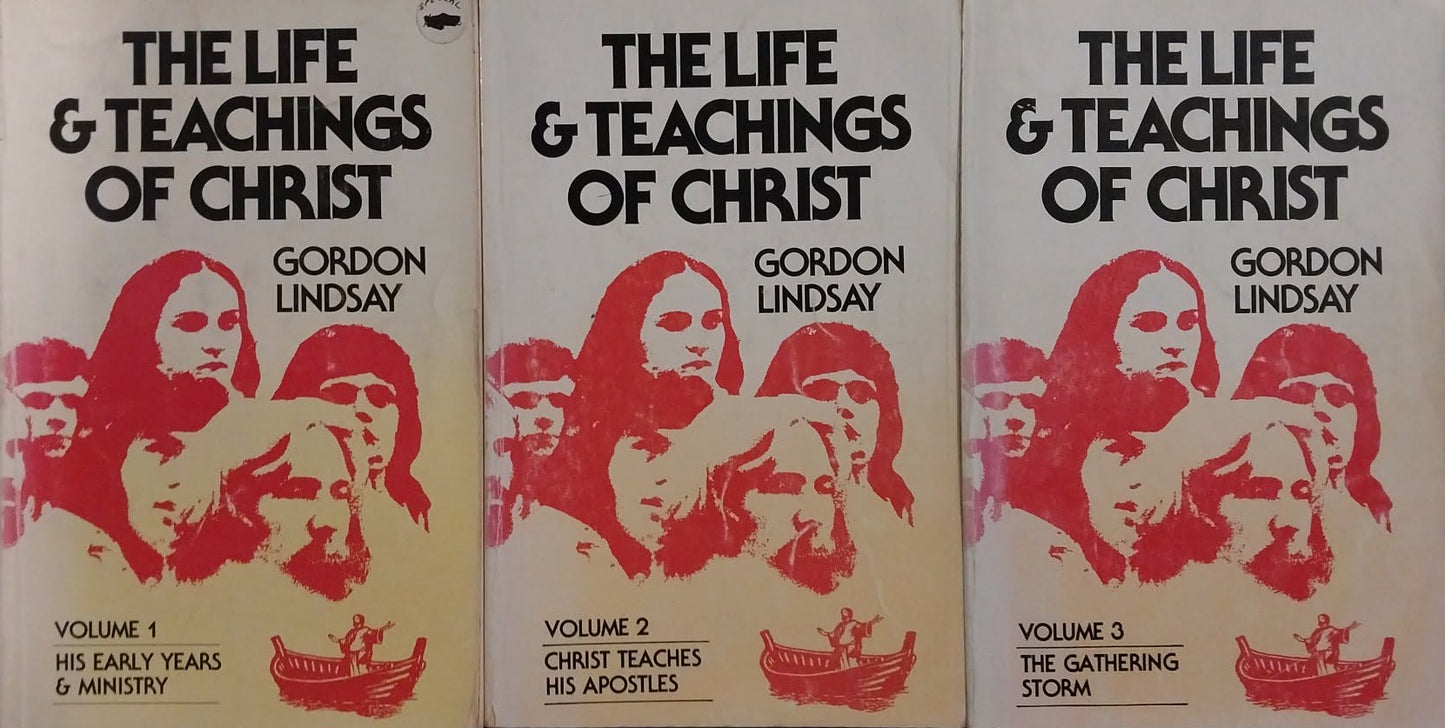 Life and Teachings of Christ Volume 1-3 by Gordon Lindsay