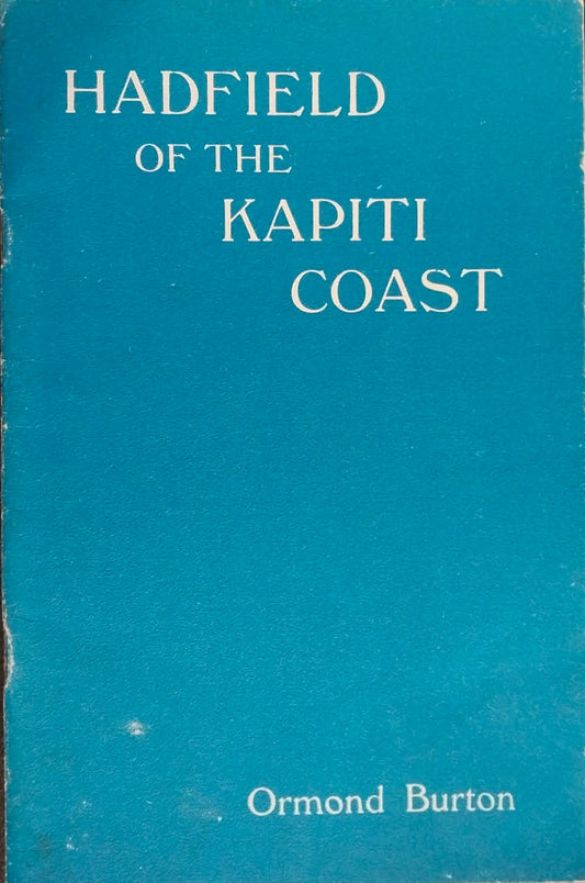 Blue book cover with 'Hadfield of the Kapiti Coast' and 'Ormond Burton' text on a dark background
