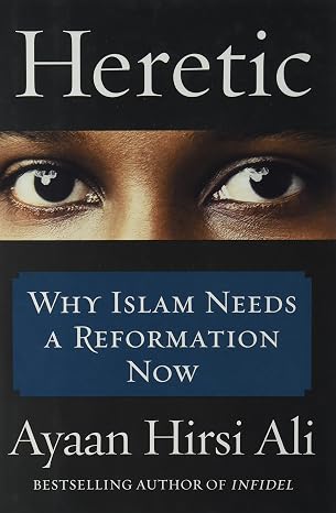 Heretic by Ayaan Hirsi Ali