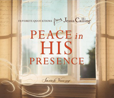 Peace in His Presence by Sarah Young