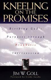 Kneeling on the Promises by James W. Goll