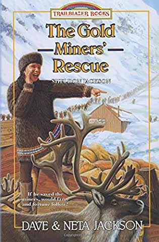 Gold Miners' Rescue: Sheldon Jackson (Trailblazer Books) by Dave & Neta Jackson