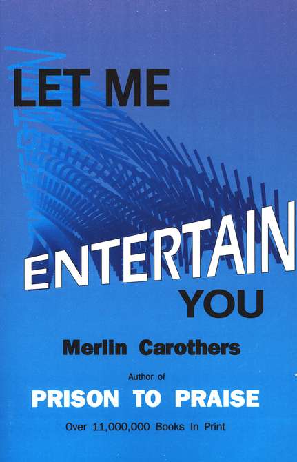 Let Me Entertain You by Merlin Carothers