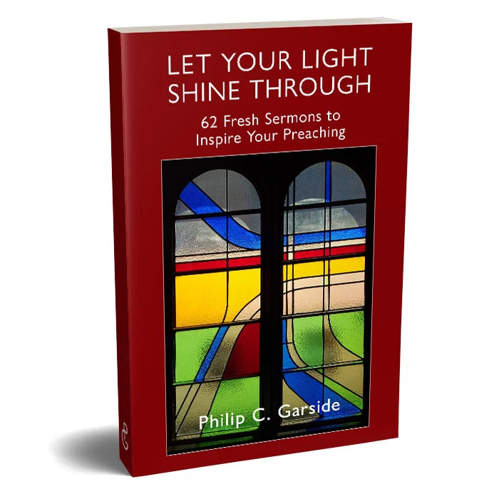 Let Your Light Shine Through by Philip C. Garside
