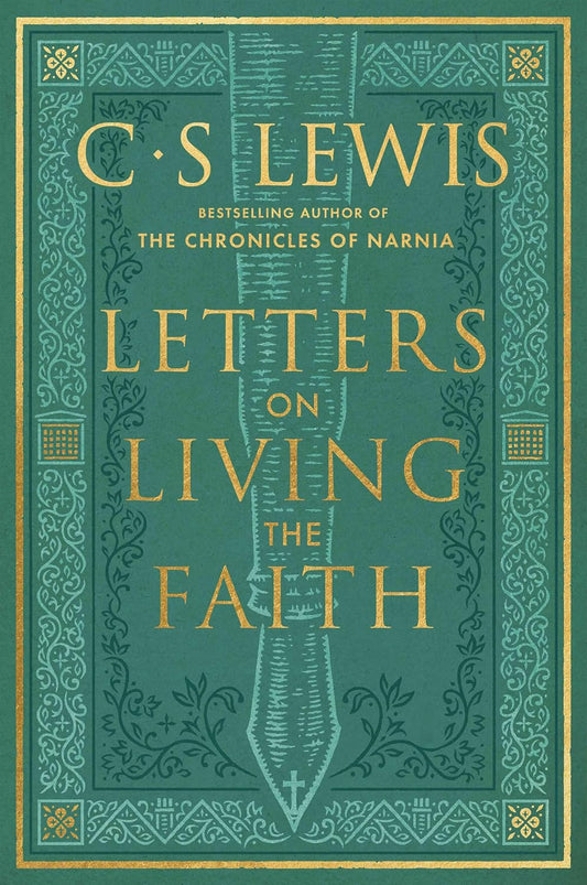Letters on Living the Faith by C.S. Lewis