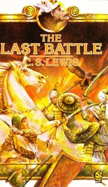 Last Battle (Chronicles of Narnia #7) by C.S. Lewis