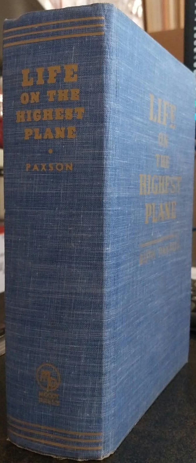 Life On The Highest Plane (3-in-1) by Ruth Paxson