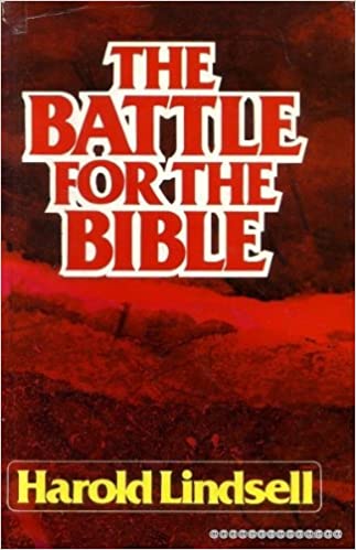 Battle for the Bible by Harold Lindsell