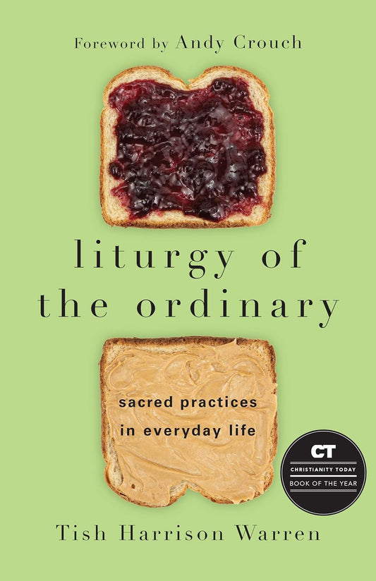 Liturgy of the Ordinary by Tish Harrison Warren