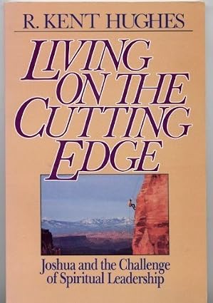 Living on the Cutting Edge by R. Kent Hughes