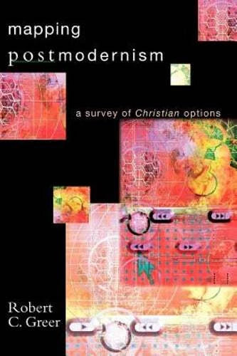 Mapping Postmodernism by Robert C. Greer