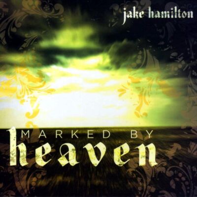 Marked By Heaven - Jake Hamilton CD