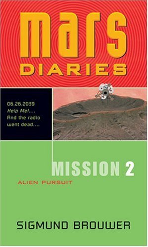 Book cover for 'Mars Diaries: Mission 2' by Sigmund Brouwer, featuring a red top section with large yellow 'mars' text, a black text block, a small astronaut on a dusty landscape, and a green lower section with white 'MISSION 2' text and the author's name in black.