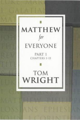 Matthew for Everyone Part 1 by Tom Wright