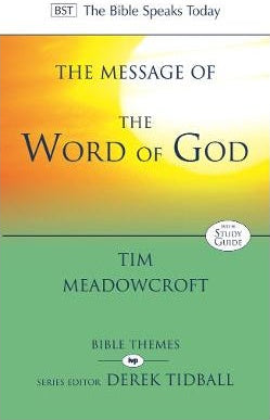 Message of the Word of God (Bible Speaks Today) by Tim Meadowcroft