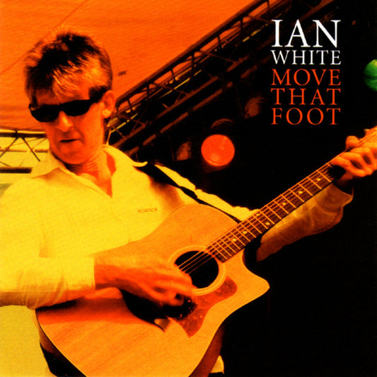 Move That Foot - Ian White CD