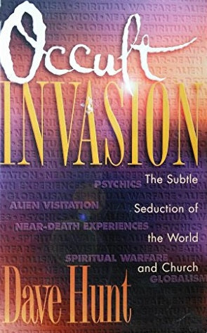 Occult Invasion by Dave Hunt