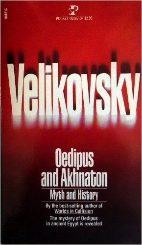 Oedipus and Akhnaton by Immanuel Velikovsky