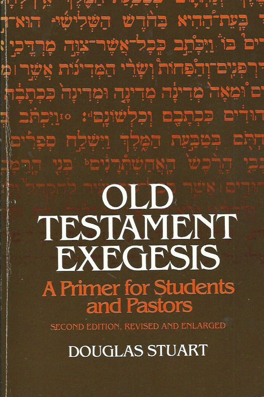 Old Testament Exegesis (Second Edition) by Douglas Stuart