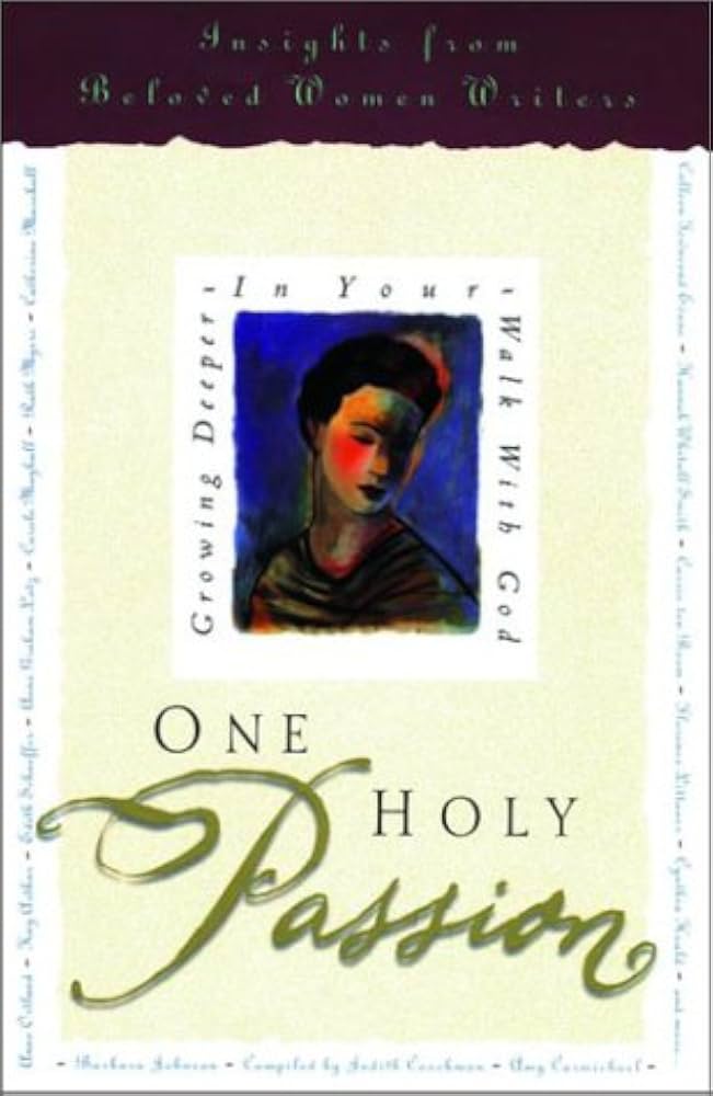 One Holy Passion compiled by Judith Couchman