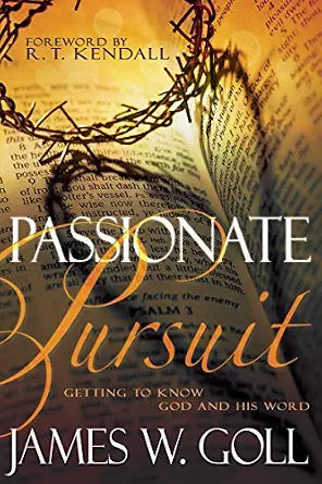 Passionate Pursuit by James W. Goll